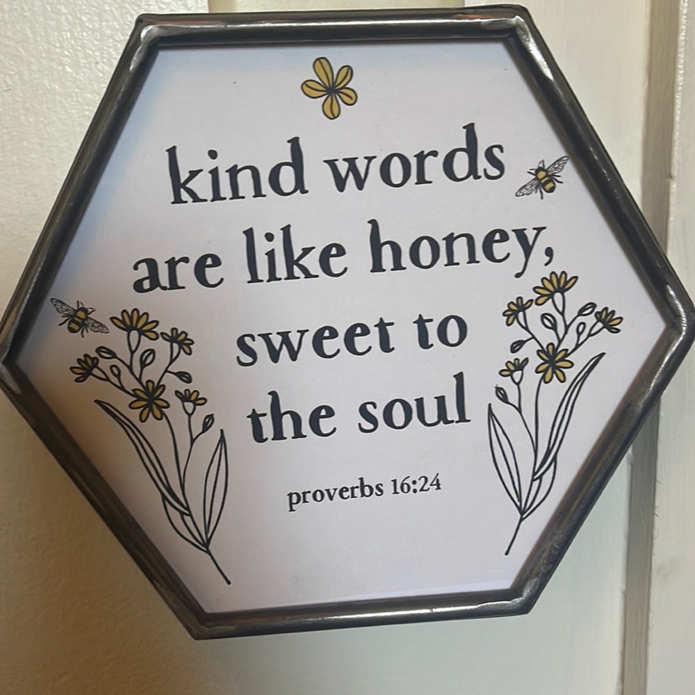 Kind Words are Like Honey, Sweet to the Soul wall decor